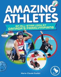 bokomslag Amazing Athletes: An All-Star Look at Canada's Paralympians