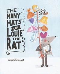 bokomslag The Many Hats of Louie the Rat