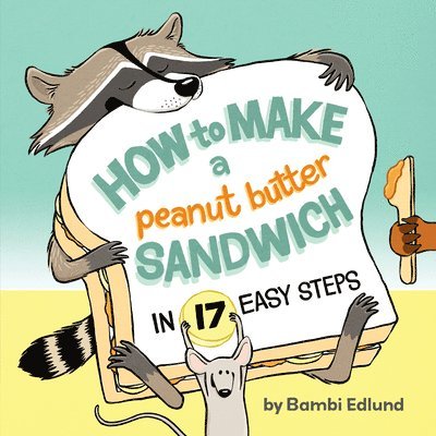 How to Make a Peanut Butter Sandwich in 17 Easy Steps 1