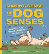 bokomslag Making Sense of Dog Senses: How Our Furry Friends Experience the World