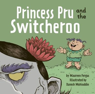 Maureen Fergus - Princess Pru and the Switcheroo, Inbunden
