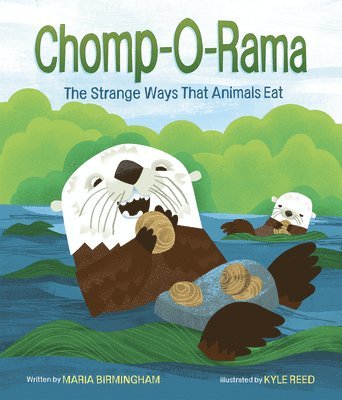 bokomslag Chomp-O-Rama: The Strange Ways That Animals Eat