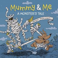 bokomslag Mummy & Me: A Monster's Tale