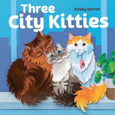 Ashley Barron - Three City Kitties, Inbunden