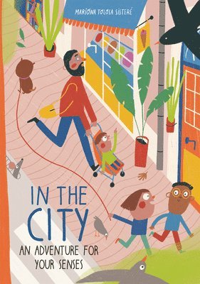 In the City: An Adventure for Your Senses 1