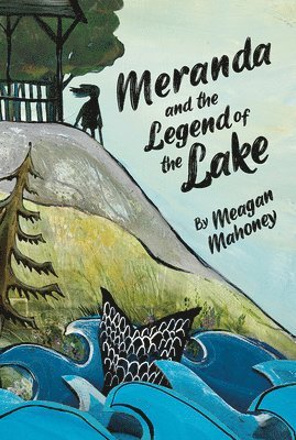 Meranda and the Legend of the Lake 1