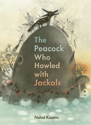 bokomslag The Peacock Who Howled with Jackals