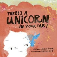 bokomslag There's a Unicorn in Your Ear