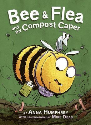 Anna Humphrey - Bee & Flea and the Compost Caper, Häftad