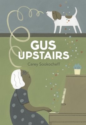 Carey Sookocheff - Gus Upstairs, Inbunden