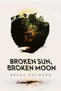 bokomslag Broken Sun, Broken Moon