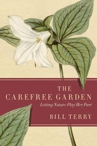 bokomslag The Carefree Garden