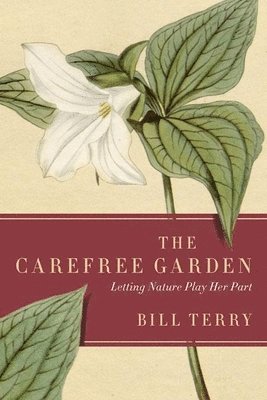 Bill Terry - Carefree Garden, Häftad