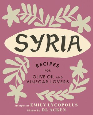Emily Lycopolus - Syria, Inbunden