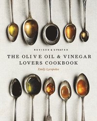 bokomslag The Olive Oil and Vinegar Lover's Cookbook