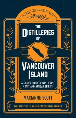 Marianne Scott - Distilleries of Vancouver Island, Häftad