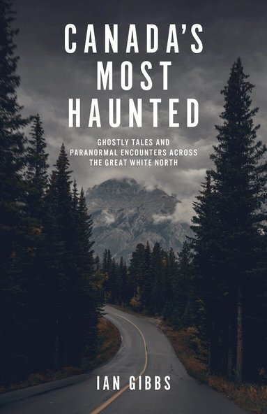 Ian Gibbs - Canada's Most Haunted, Häftad
