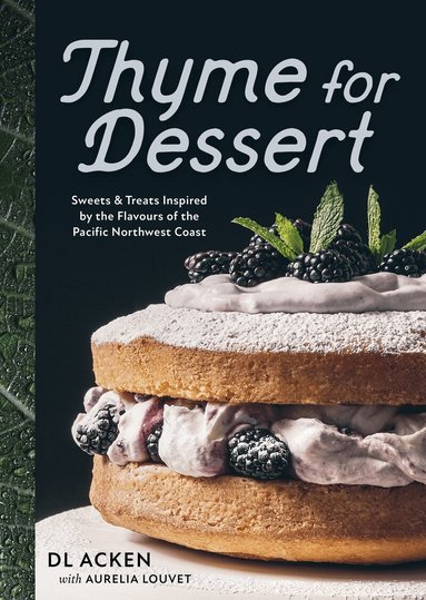 DL Acken - Thyme for Dessert, Inbunden