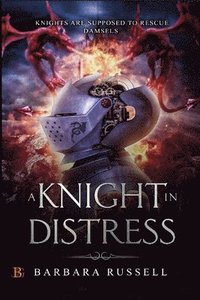 bokomslag A Knight in Distress