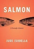 bokomslag Salmon: A Scientific Memoir