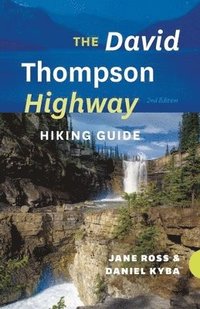 bokomslag The David Thompson Highway Hiking Guide