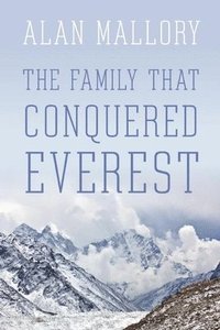 bokomslag The Family That Conquered Everest