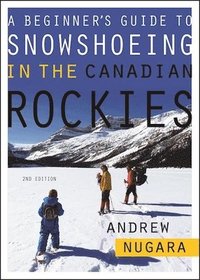 bokomslag A Beginner's Guide to Snowshoeing in the Canadian Rockies