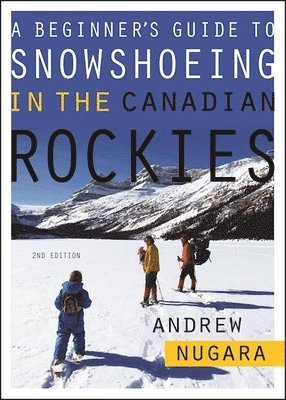 bokomslag Beginner's Guide to Snowshoeing in the Canadian Rockies