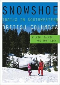 bokomslag Snowshoe Trails in Southwestern British Columbia