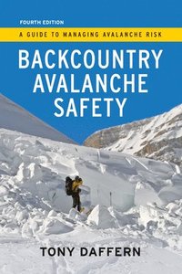 bokomslag Backcountry Avalanche Safety - 4th Edition