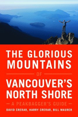 The Glorious Mountains of Vancouver's North Shore 1