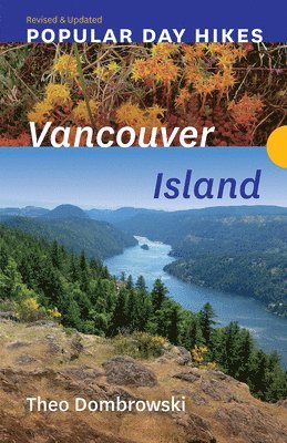 bokomslag Popular Day Hikes: Vancouver Island - Revised & Updated