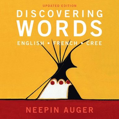 bokomslag Discovering Words: English * French * Cree - Updated Edition