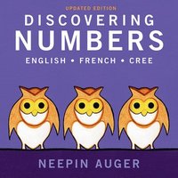 bokomslag Discovering Numbers: English * French * Cree - Updated Edition