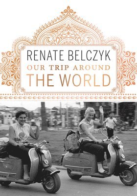 Renate Belczyk - Our Trip Around the World, Häftad. Tillgänglighet: Lägg i varukorg