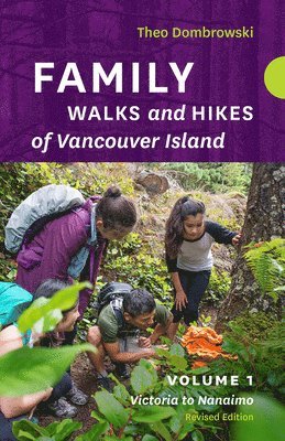 bokomslag Family Walks and Hikes of Vancouver Island - Revised Edition: Volume 1