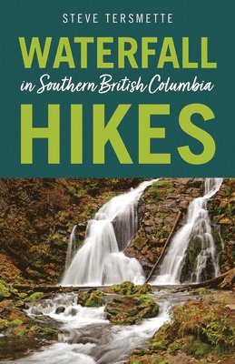 Waterfall Hikes in Southern British Columbia 1