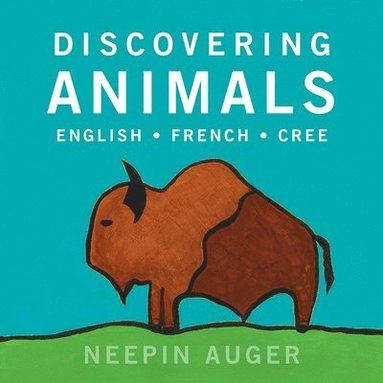 bokomslag Discovering Animals: English * French * Cree