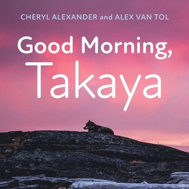 Cheryl Alexander, Alex Van Tol - Good Morning, Takaya, Kartonnage