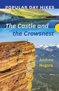 bokomslag Popular Day Hikes: The Castle and Crowsnest