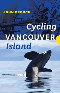 bokomslag Cycling Vancouver Island