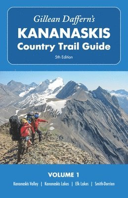 Gillean Dafferns Kananaskis Country Trail Guide  5th Edition, Volume 1 1