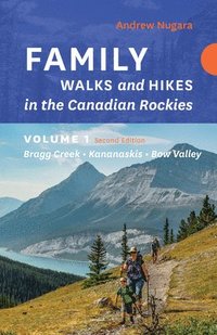 bokomslag Family Walks & Hikes Canadian Rockies  2nd Edition, Volume 1
