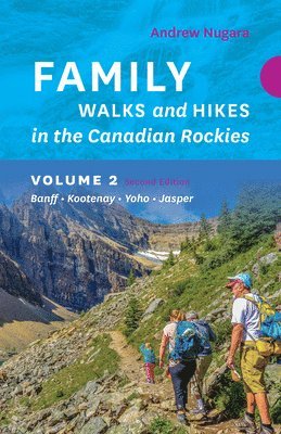 bokomslag Family Walks & Hikes Canadian Rockies  2nd Edition, Volume 2