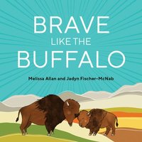 bokomslag Brave Like a Buffalo