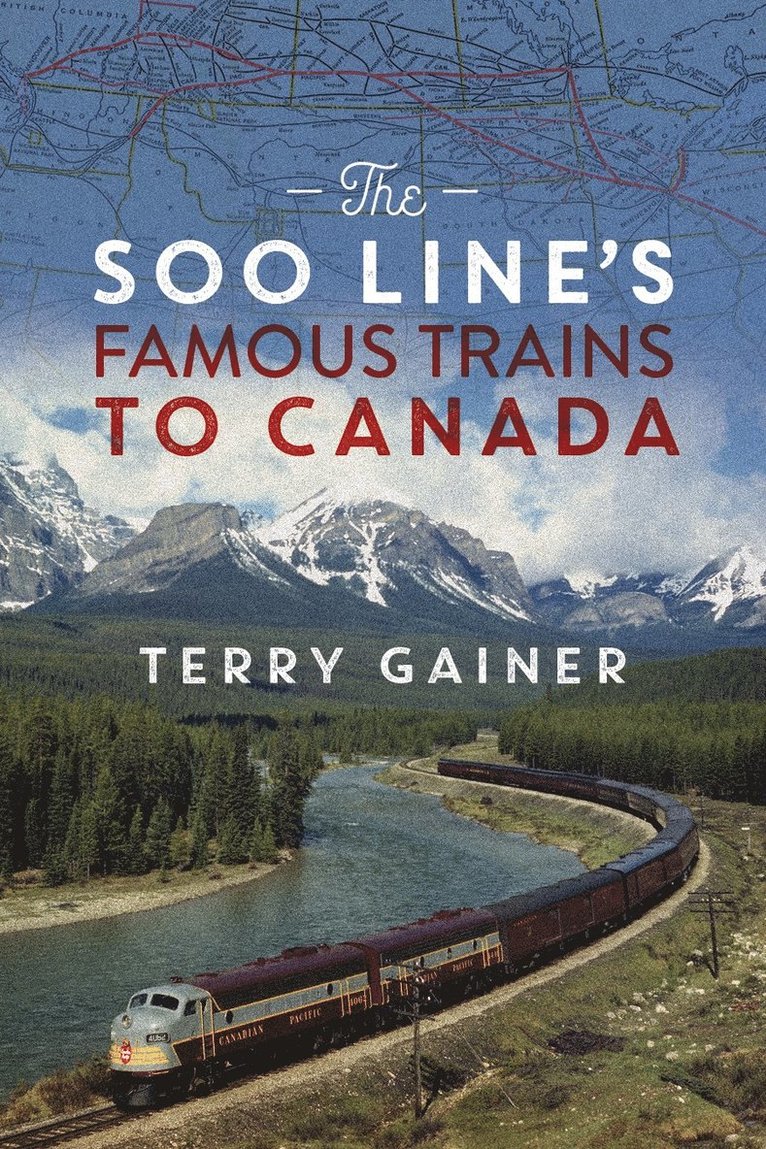 Terry Gainer - Soo Line's Famous Trains to Canada, Häftad