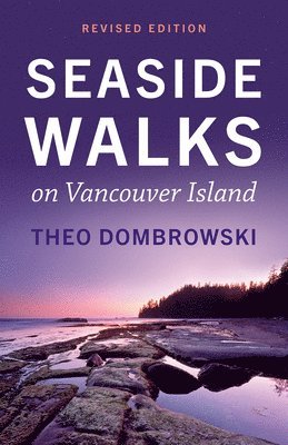 Theo Dombrowski - Seaside Walks on Vancouver Island - Revised Edition, Häftad