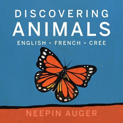 Discovering Animals: English * French * Cree [HC] 1