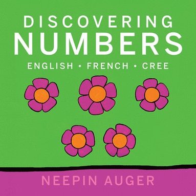 bokomslag Discovering Numbers: English * French * Cree [HC]