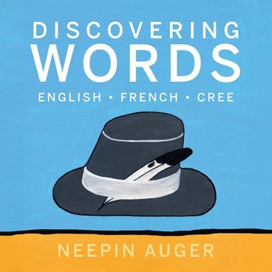 bokomslag Discovering Words: English * French * Cree [HC]